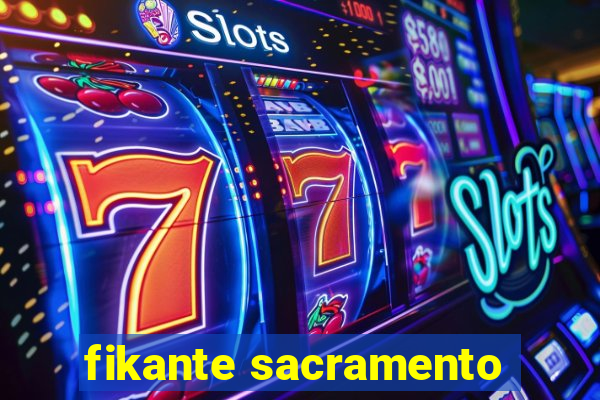 fikante sacramento